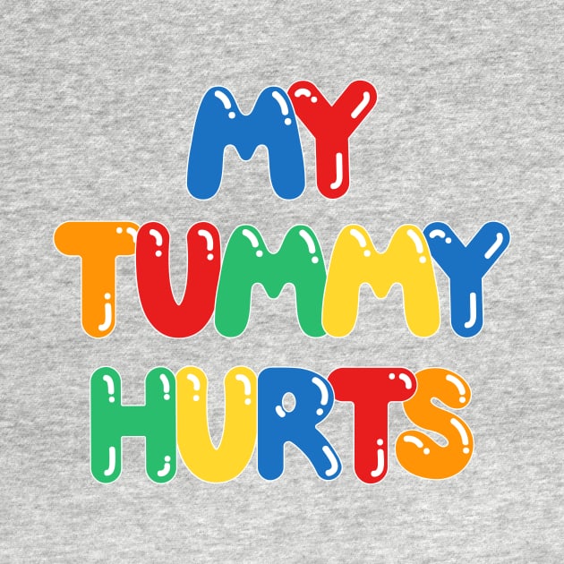 My Tummy Hurts by Craftee Designs